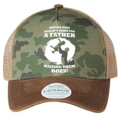 Having Kids Doesn't Make You A Father Raising Them Does Legacy Tie Dye Trucker Hat