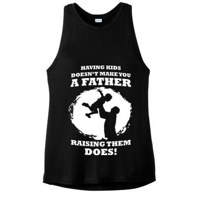 Having Kids Doesn't Make You A Father Raising Them Does Ladies PosiCharge Tri-Blend Wicking Tank