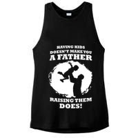 Having Kids Doesn't Make You A Father Raising Them Does Ladies PosiCharge Tri-Blend Wicking Tank