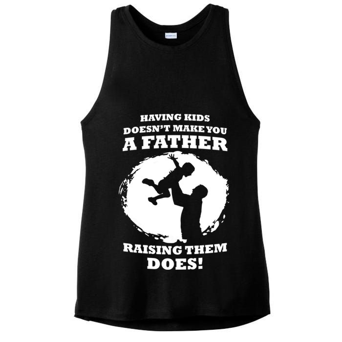Having Kids Doesn't Make You A Father Raising Them Does Ladies PosiCharge Tri-Blend Wicking Tank