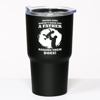 Having Kids Doesn't Make You A Father Raising Them Does Tumbler