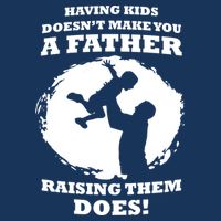 Having Kids Doesn't Make You A Father Raising Them Does Drawstring Bag