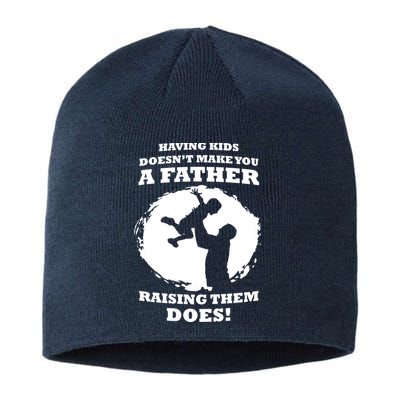 Having Kids Doesn't Make You A Father Raising Them Does Sustainable Beanie