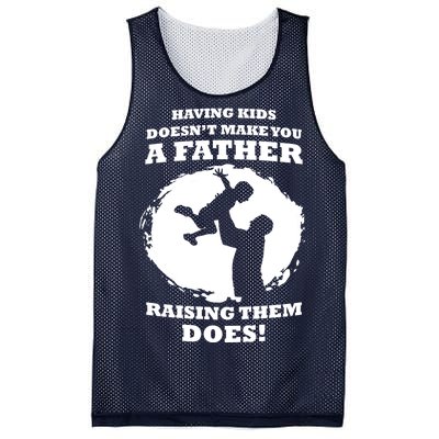 Having Kids Doesn't Make You A Father Raising Them Does Mesh Reversible Basketball Jersey Tank