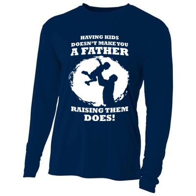 Having Kids Doesn't Make You A Father Raising Them Does Cooling Performance Long Sleeve Crew