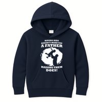 Having Kids Doesn't Make You A Father Raising Them Does Kids Hoodie