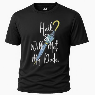 Hail And Well Met My Dude Umbrella Performance Shirt