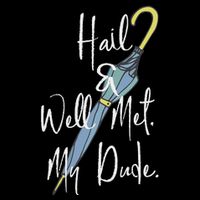 Hail And Well Met My Dude Umbrella Sweatshirt