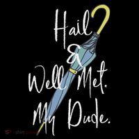 Hail And Well Met My Dude Umbrella Tall T-Shirt