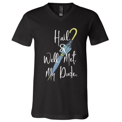 Hail And Well Met My Dude Umbrella V-Neck T-Shirt