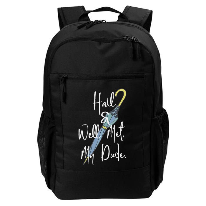 Hail And Well Met My Dude Umbrella Backpack