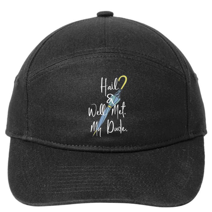 Hail And Well Met My Dude Umbrella 7-Panel Snapback Hat