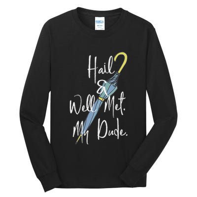 Hail And Well Met My Dude Umbrella Tall Long Sleeve T-Shirt