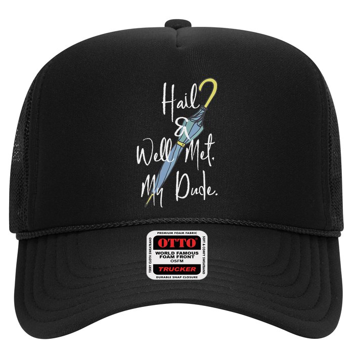 Hail And Well Met My Dude Umbrella Trucker Hat