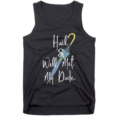 Hail And Well Met My Dude Umbrella Tank Top