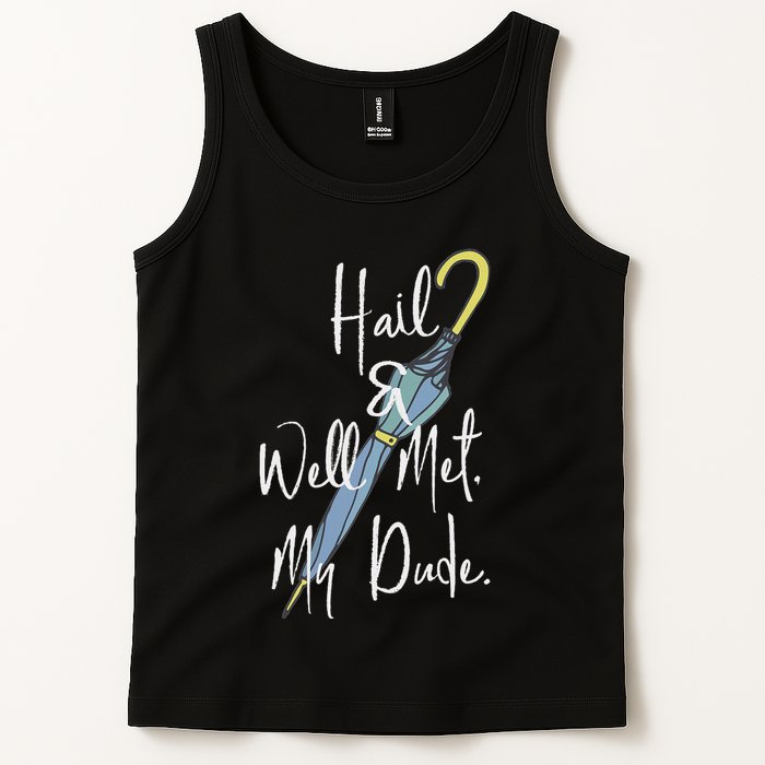 Hail And Well Met My Dude Umbrella Tank Top