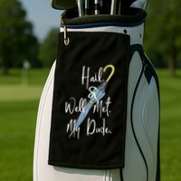 Hail And Well Met My Dude Umbrella Golf Towel
