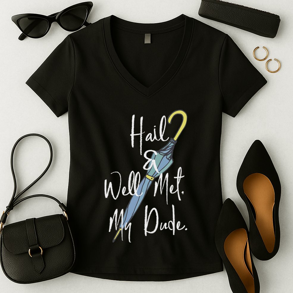 Hail And Well Met My Dude Umbrella Women's V-Neck T-Shirt