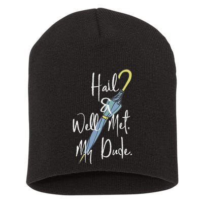 Hail And Well Met My Dude Umbrella Short Acrylic Beanie
