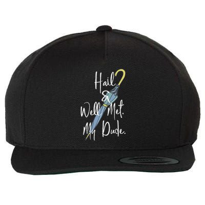 Hail And Well Met My Dude Umbrella Wool Snapback Cap