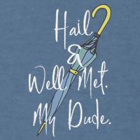 Hail And Well Met My Dude Umbrella Garment-Dyed Sweatshirt