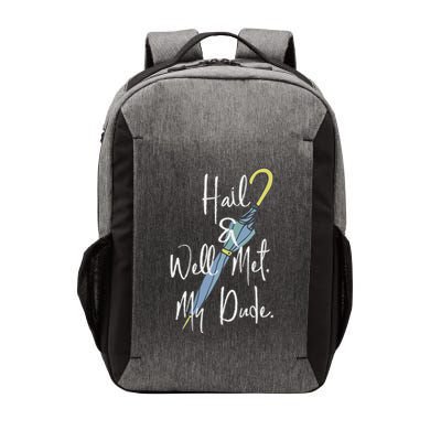 Hail And Well Met My Dude Umbrella Vector Backpack