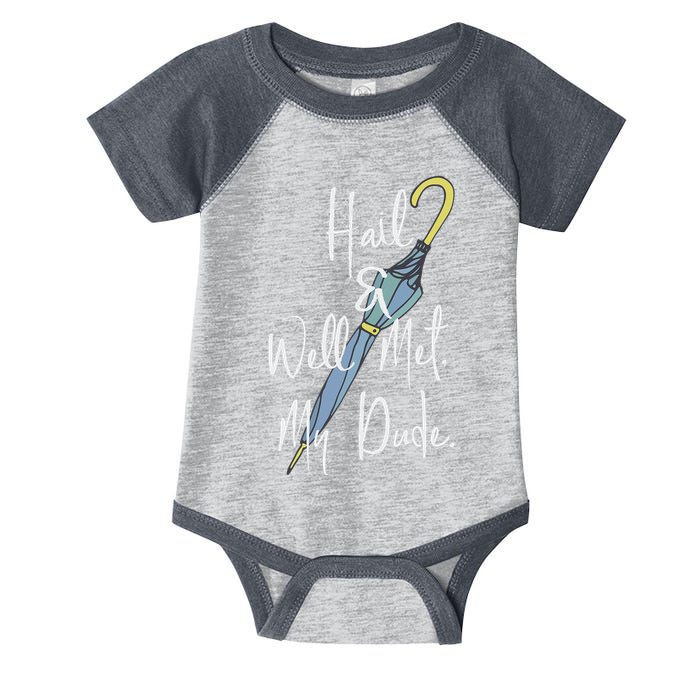 Hail And Well Met My Dude Umbrella Infant Baby Jersey Bodysuit