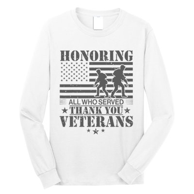 Honoring All Who Served Thank You Veterans Day Us Veteran Long Sleeve Shirt