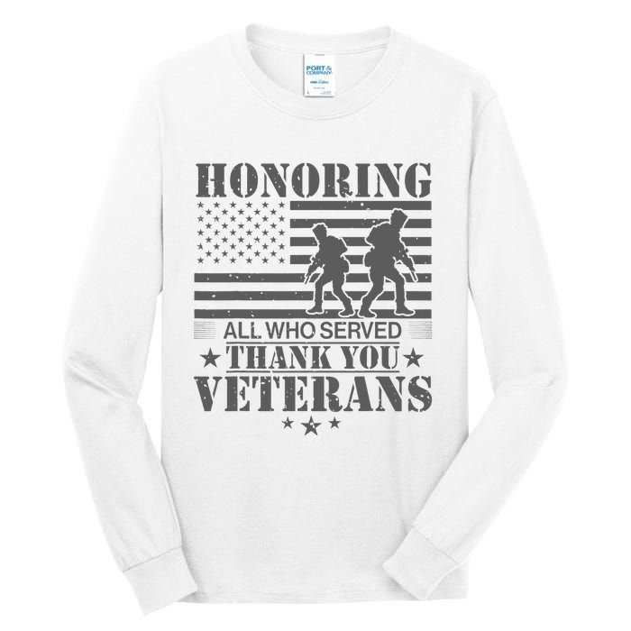 Honoring All Who Served Thank You Veterans Day Us Veteran Tall Long Sleeve T-Shirt