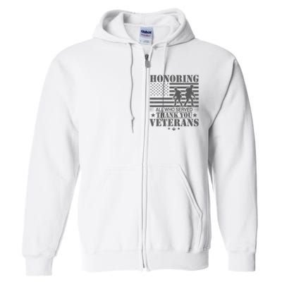 Honoring All Who Served Thank You Veterans Day Us Veteran Full Zip Hoodie