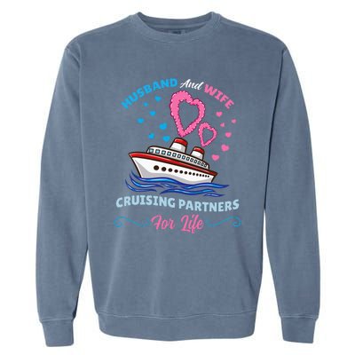 Husband And Wife Cruising Partners For Life Garment-Dyed Sweatshirt