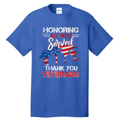 Honoring All Who Served Thank You Veterans Day Gift Tall T-Shirt