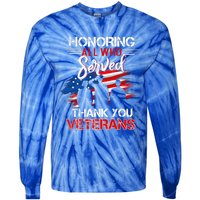 Honoring All Who Served Thank You Veterans Day Gift Tie-Dye Long Sleeve Shirt