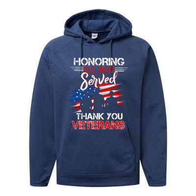 Honoring All Who Served Thank You Veterans Day Gift Performance Fleece Hoodie