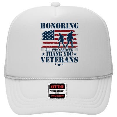 Honoring All Who Served Thank You Veterans Day Us High Crown Mesh Back Trucker Hat