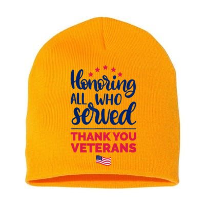 Honoring All Who Served Thank You Veterans Day Short Acrylic Beanie