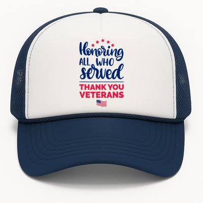 Honoring All Who Served Thank You Veterans Day Trucker Hat