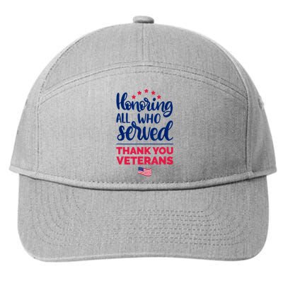 Honoring All Who Served Thank You Veterans Day 7-Panel Snapback Hat