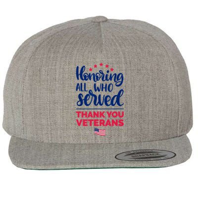 Honoring All Who Served Thank You Veterans Day Wool Snapback Cap