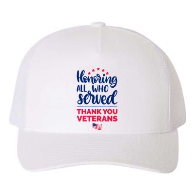 Honoring All Who Served Thank You Veterans Day Yupoong Adult 5-Panel Trucker Hat