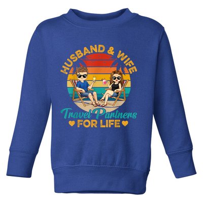 Husband And Wife Travel Partners For Life Beach Traveling Toddler Sweatshirt