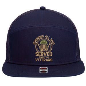 Honoring All Who Served Thank You Veterans Day Us Veteran 7 Panel Mesh Trucker Snapback Hat