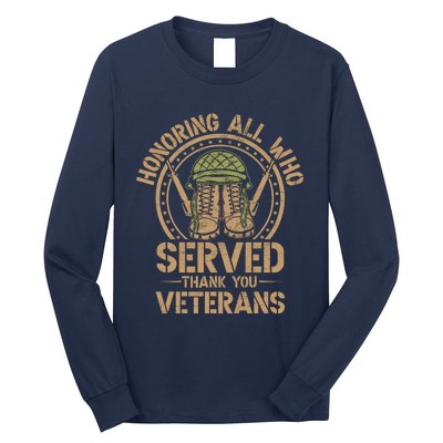 Honoring All Who Served Thank You Veterans Day Us Veteran Long Sleeve Shirt