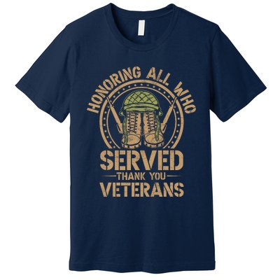 Honoring All Who Served Thank You Veterans Day Us Veteran Premium T-Shirt