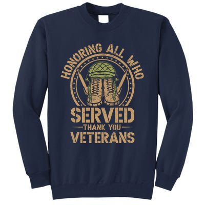 Honoring All Who Served Thank You Veterans Day Us Veteran Tall Sweatshirt