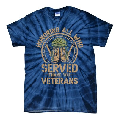 Honoring All Who Served Thank You Veterans Day Us Veteran Tie-Dye T-Shirt