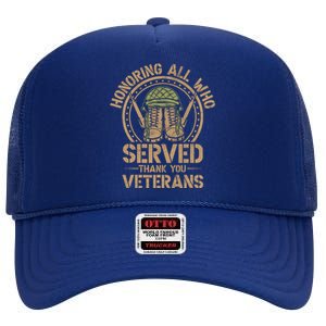 Honoring All Who Served Thank You Veterans Day Us Veteran High Crown Mesh Back Trucker Hat