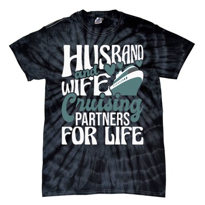 Husband And Wife Cruising Partners For Life Cruiser Cruise Tie-Dye T-Shirt