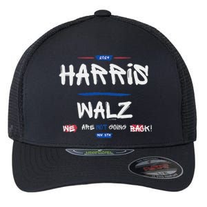 Harris And Walz We Are Not Going Back Nov 5th 2024 Vote Flexfit Unipanel Trucker Cap