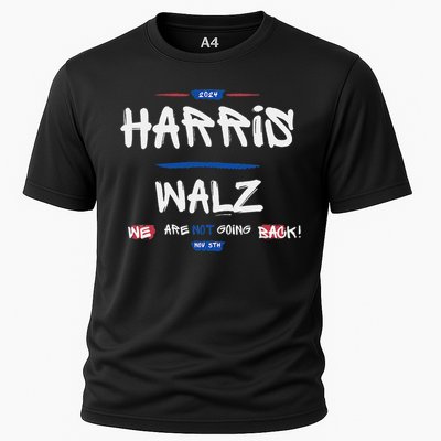 Harris And Walz We Are Not Going Back Nov 5th 2024 Vote Cooling Performance Crew T-Shirt